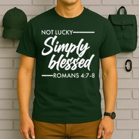 Not Lucky Simply Blessed Romans 4: 7-8 T-Shirt