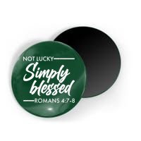 Not Lucky Simply Blessed Romans 4: 7-8 Magnet