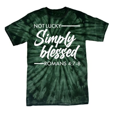 Not Lucky Simply Blessed Romans 4: 7-8 Tie-Dye T-Shirt