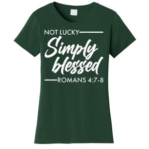 Not Lucky Simply Blessed Romans 4: 7-8 Women's T-Shirt