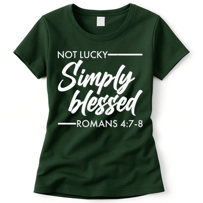 Not Lucky Simply Blessed Romans 4: 7-8 Womens T-Shirt