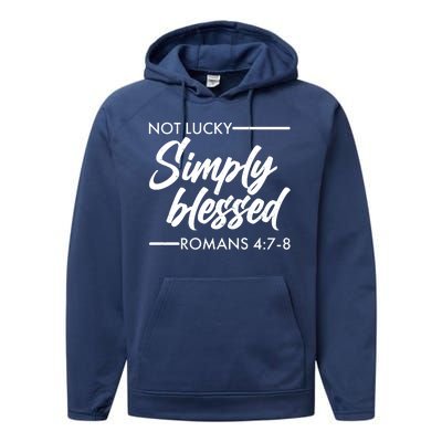 Not Lucky Simply Blessed Romans 4: 7-8 Performance Fleece Hoodie