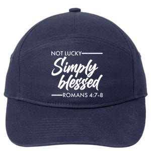 Not Lucky Simply Blessed Romans 4: 7-8 7-Panel Snapback Hat