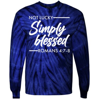 Not Lucky Simply Blessed Romans 4: 7-8 Tie-Dye Long Sleeve Shirt