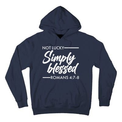 Not Lucky Simply Blessed Romans 4: 7-8 Tall Hoodie