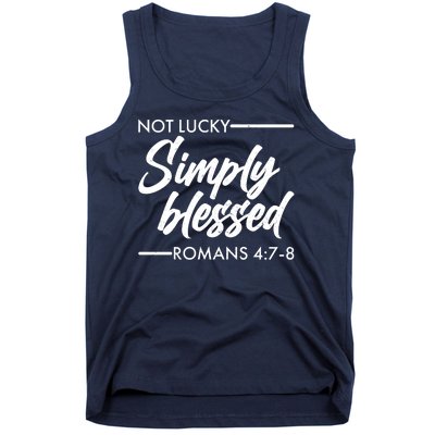 Not Lucky Simply Blessed Romans 4: 7-8 Tank Top