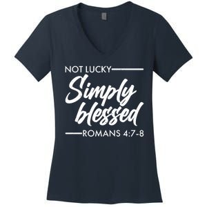 Not Lucky Simply Blessed Romans 4: 7-8 Women's V-Neck T-Shirt