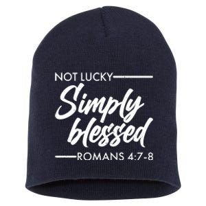 Not Lucky Simply Blessed Romans 4: 7-8 Short Acrylic Beanie