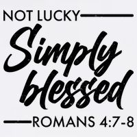 Not Lucky Simply Blessed Romans 4: 7-8 Garment-Dyed Sweatshirt