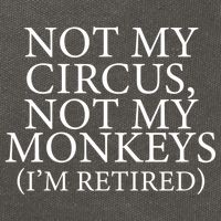 Not My Circus Not My Monkeys I'm Retired Cotton Canvas Backpack