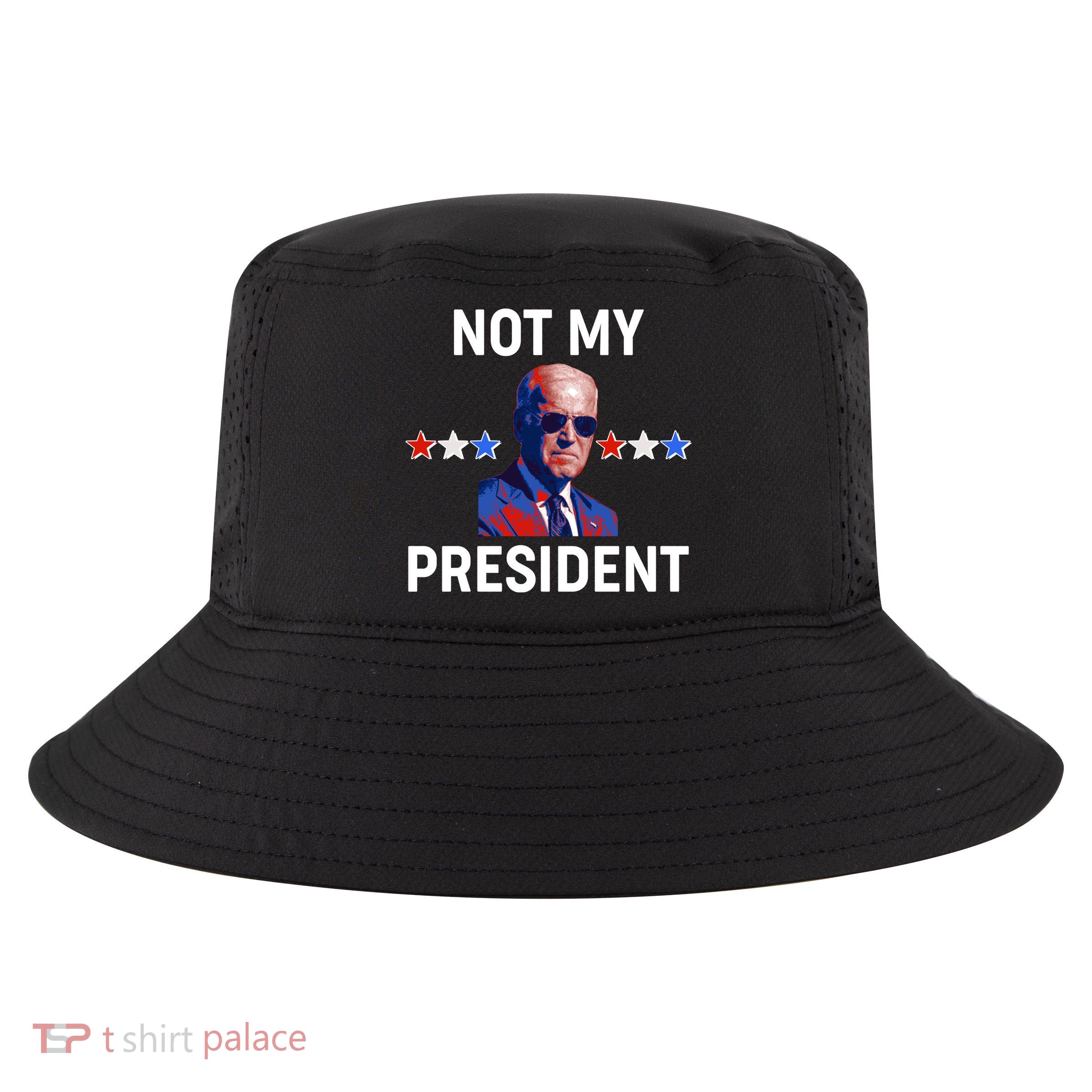 Not My President Anti Biden Pro Trump 2020 Election Cool Comfort Performance Bucket Hat