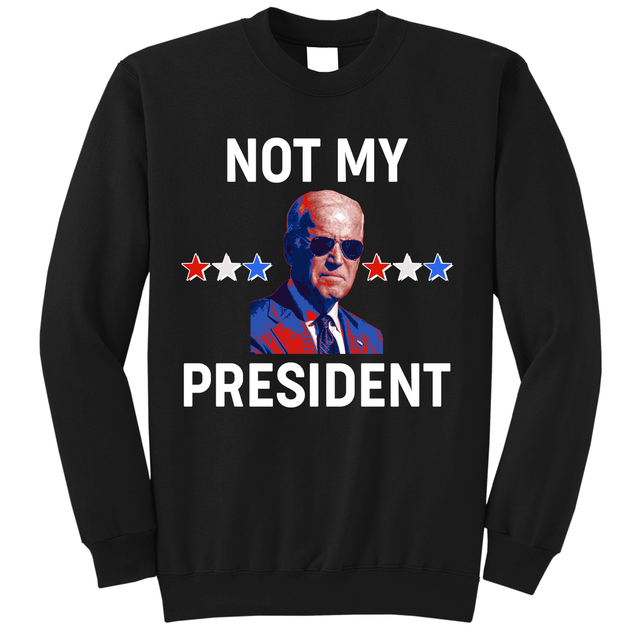 Not My President Anti Biden Pro Trump 2020 Election Sweatshirt