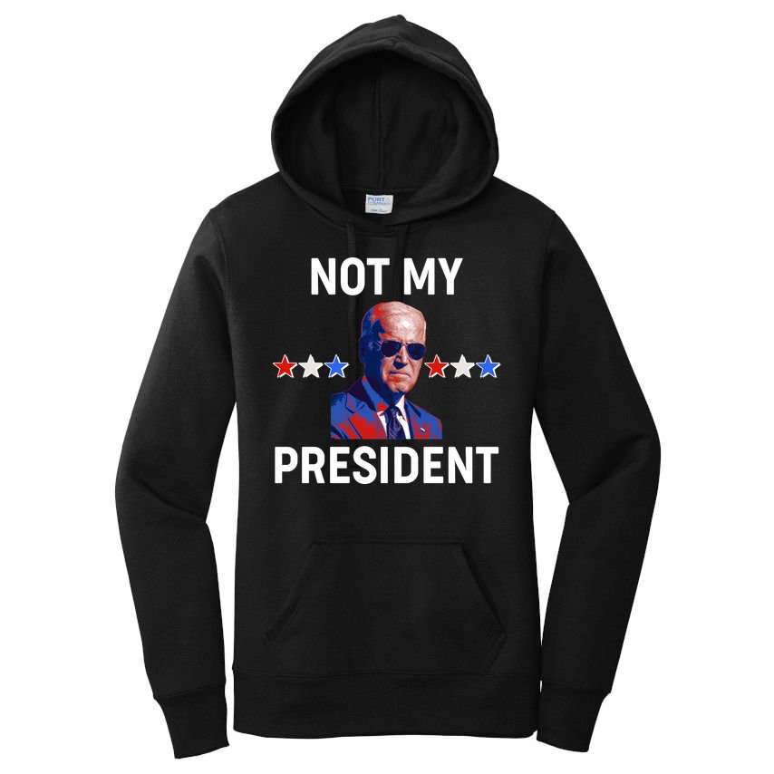 Not My President Anti Biden Pro Trump 2020 Election Women's Pullover Hoodie