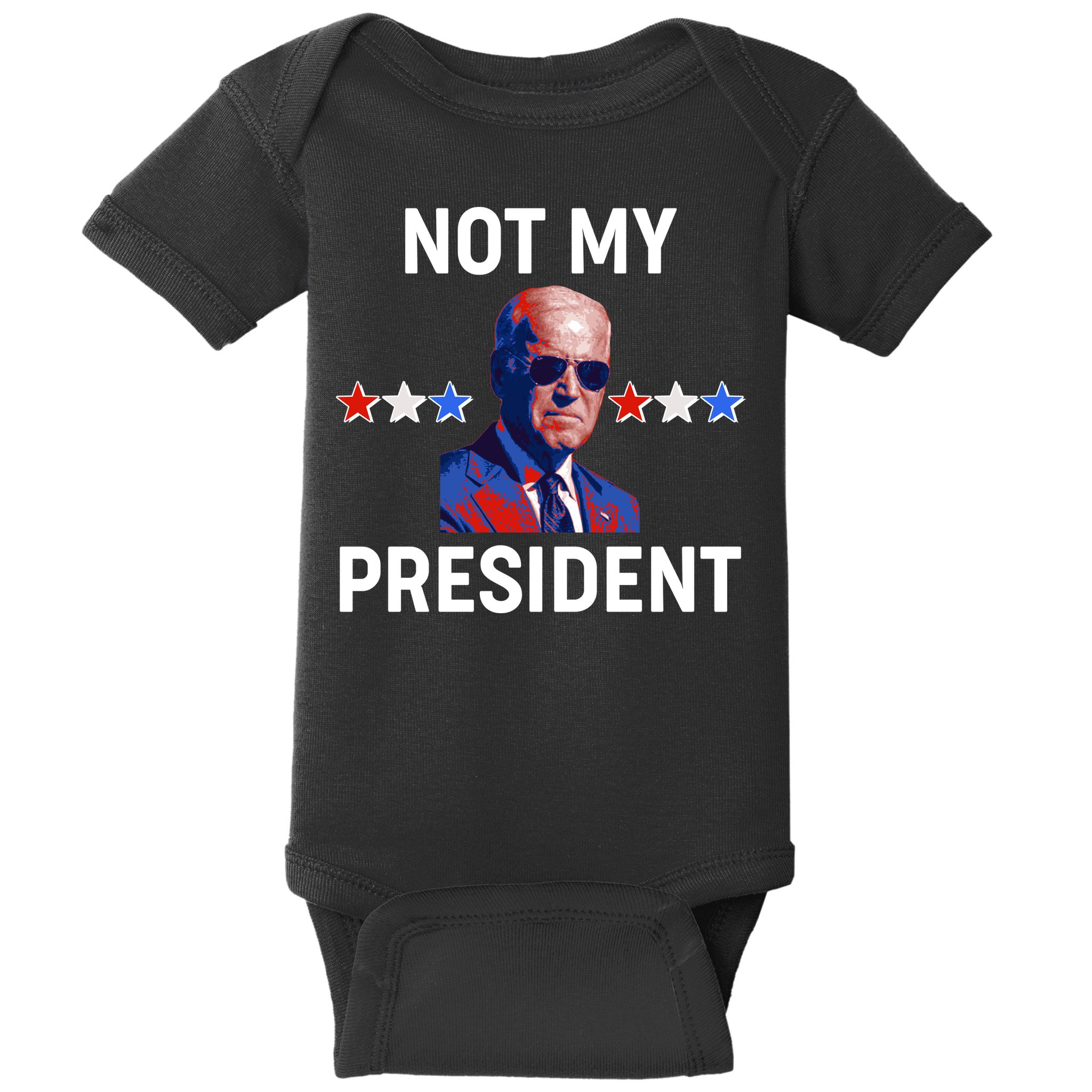 Not My President Anti Biden Pro Trump 2020 Election Baby Bodysuit