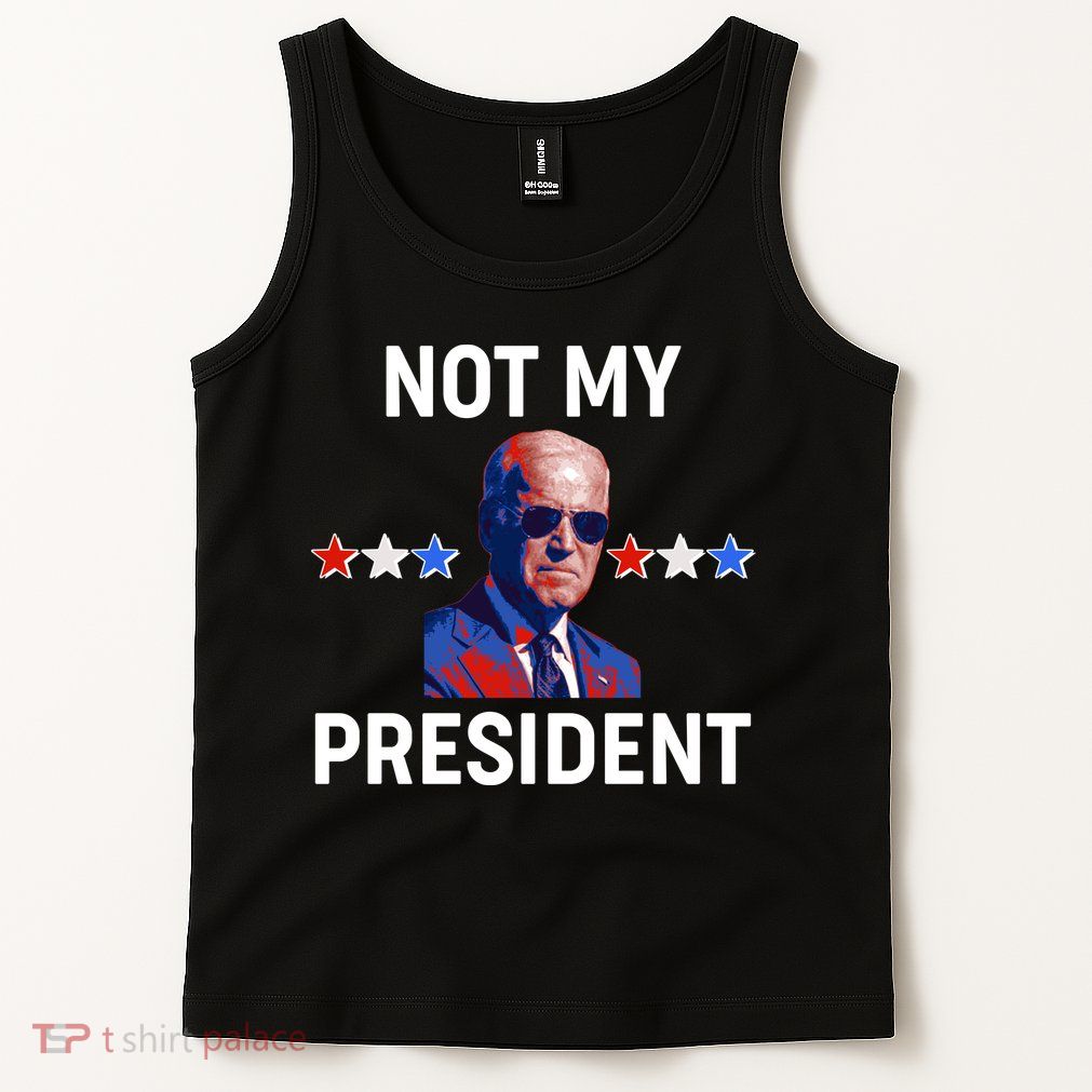 Not My President Anti Biden Pro Trump 2020 Election Tank Top