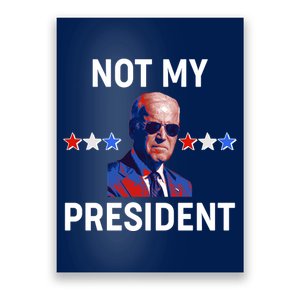 Not My President Anti Biden Pro Trump 2020 Election Poster