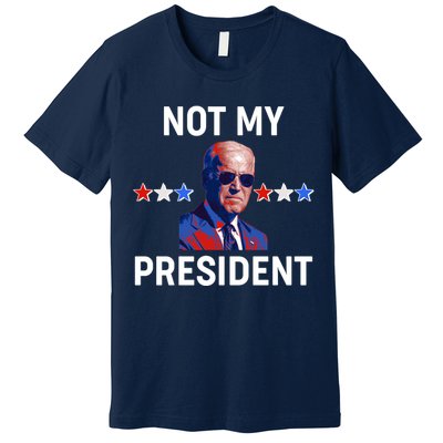 Not My President Anti Biden Pro Trump 2020 Election Premium T-Shirt