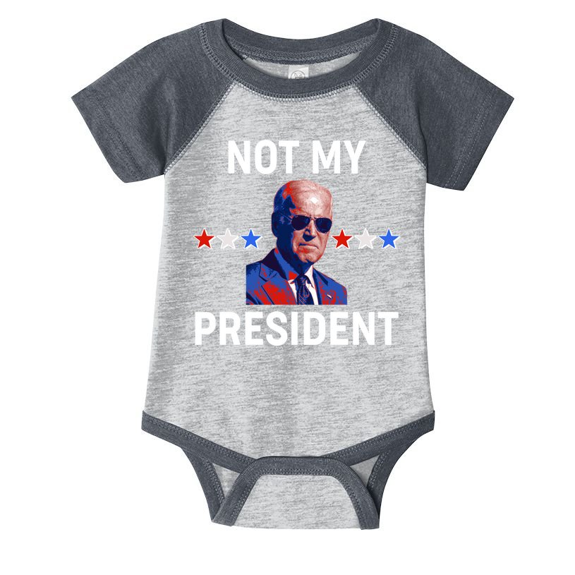 Not My President Anti Biden Pro Trump 2020 Election Infant Baby Jersey Bodysuit