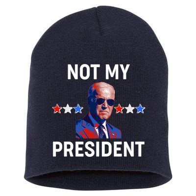 Not My President Anti Biden Pro Trump 2020 Election Short Acrylic Beanie