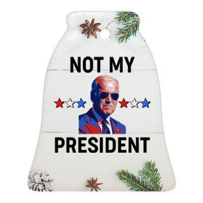 Not My President Anti Biden Pro Trump 2020 Election Ceramic Bell Ornament