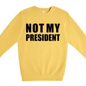 Not My President Classic Logo Premium Crewneck Sweatshirt