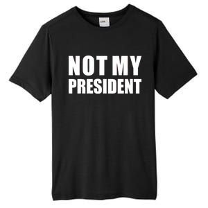 Not My President Classic Logo Tall Fusion ChromaSoft Performance T-Shirt