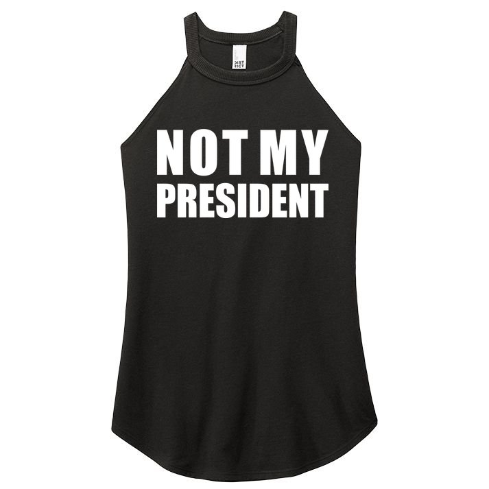 Not My President Classic Logo Women's Perfect Tri Rocker Tank