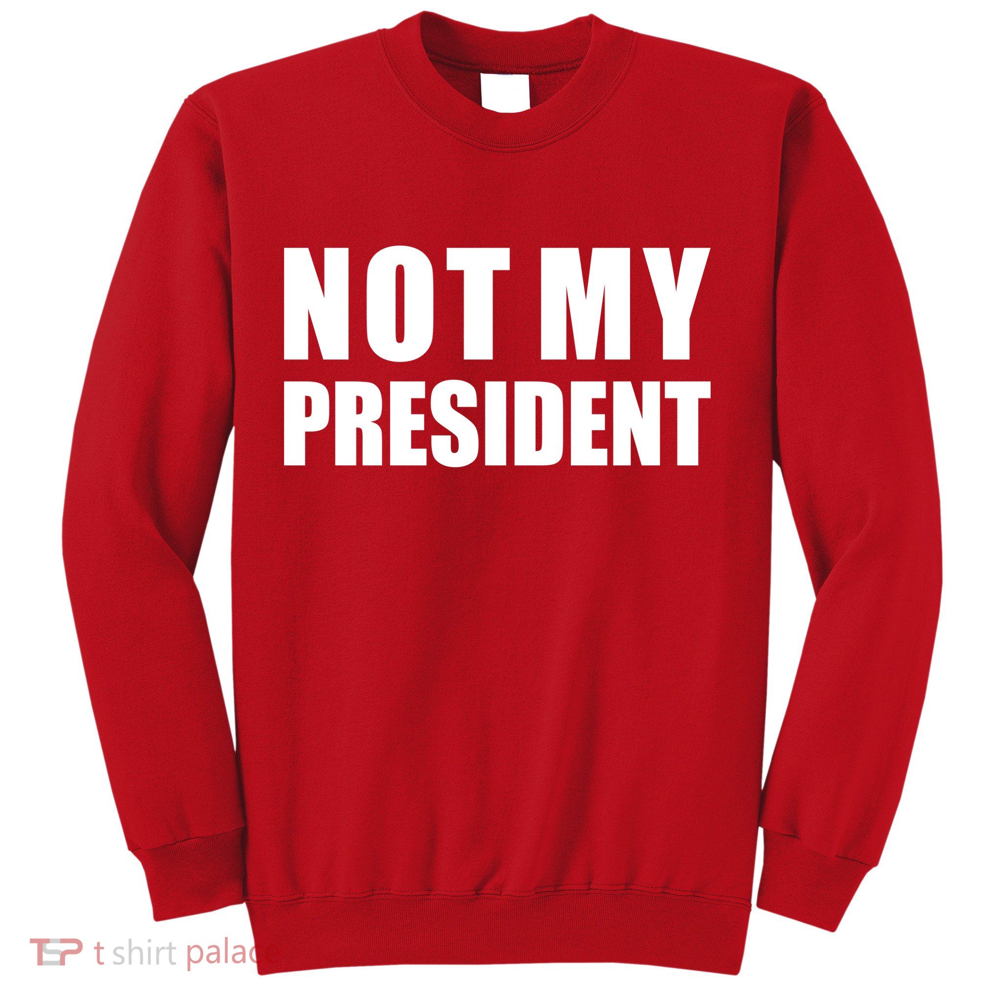 Not My President Classic Logo Sweatshirt