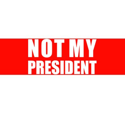 Not My President Classic Logo Bumper Sticker