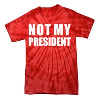 Not My President Classic Logo Tie-Dye T-Shirt