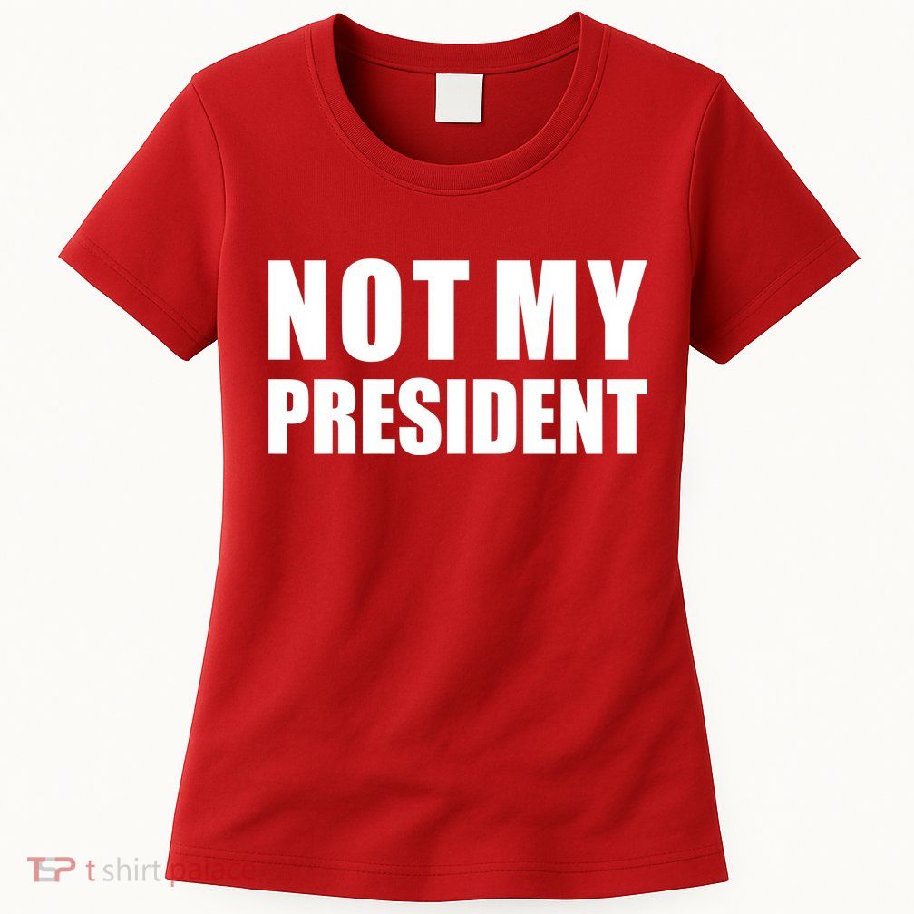 Not My President Classic Logo Women's T-Shirt