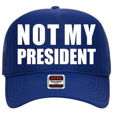 Not My President Classic Logo High Crown Mesh Back Trucker Hat