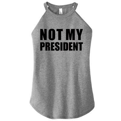 Not My President Classic Logo Women’s Perfect Tri Rocker Tank