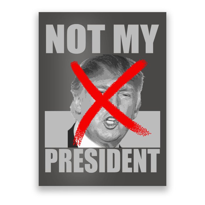 Not My President Red X Spray Paint Anti-Trump Poster