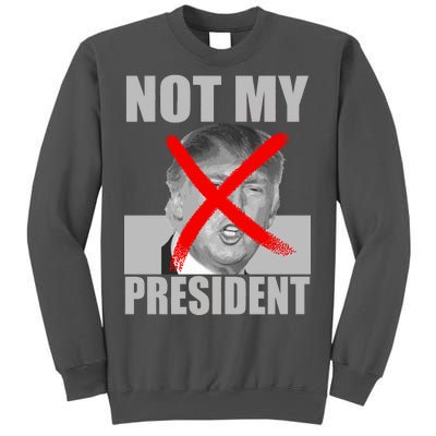 Not My President Red X Spray Paint Anti-Trump Tall Sweatshirt