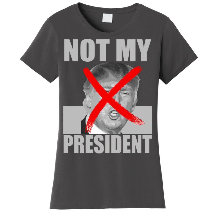 Not My President Red X Spray Paint Anti-Trump Women's T-Shirt