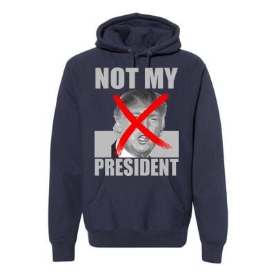 Not My President Red X Spray Paint Anti-Trump Premium Hoodie