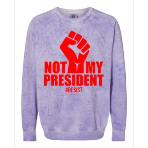 Not My President Resist Anti Trump Fist Colorblast Crewneck Sweatshirt