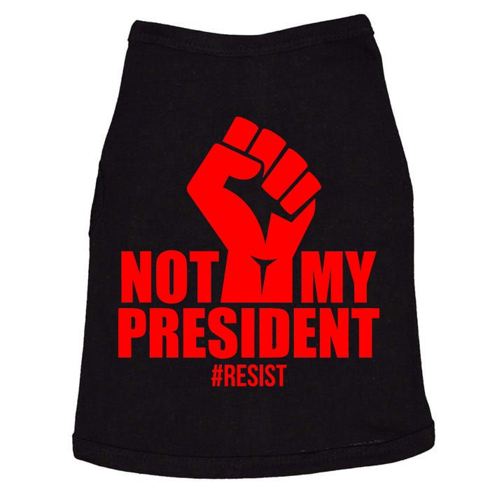 Not My President Resist Anti Trump Fist Doggie Tank