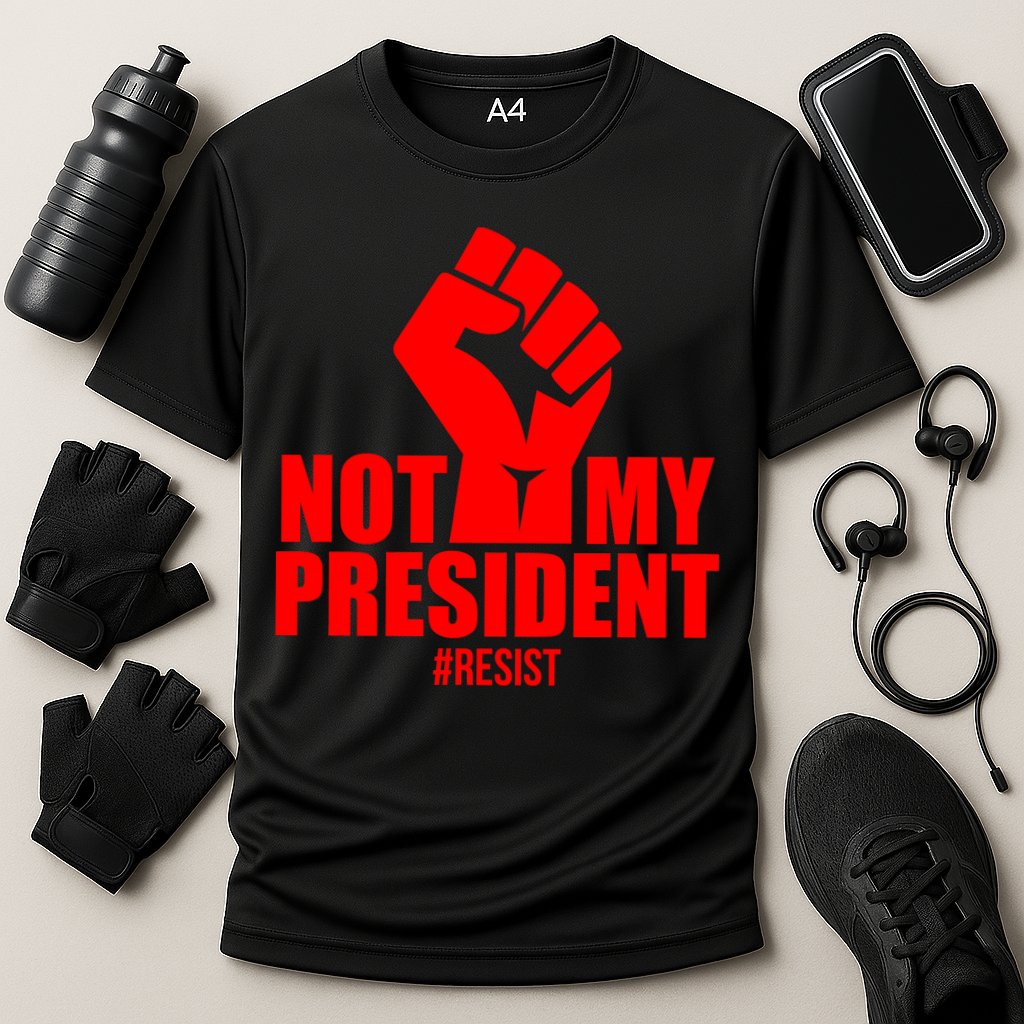 Not My President Resist Anti Trump Fist Cooling Performance Crew T-Shirt