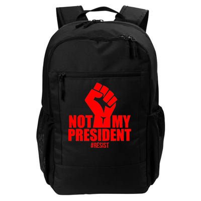 Not My President Resist Anti Trump Fist Daily Commute Backpack