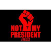 Not My President Resist Anti Trump Fist Bumper Sticker