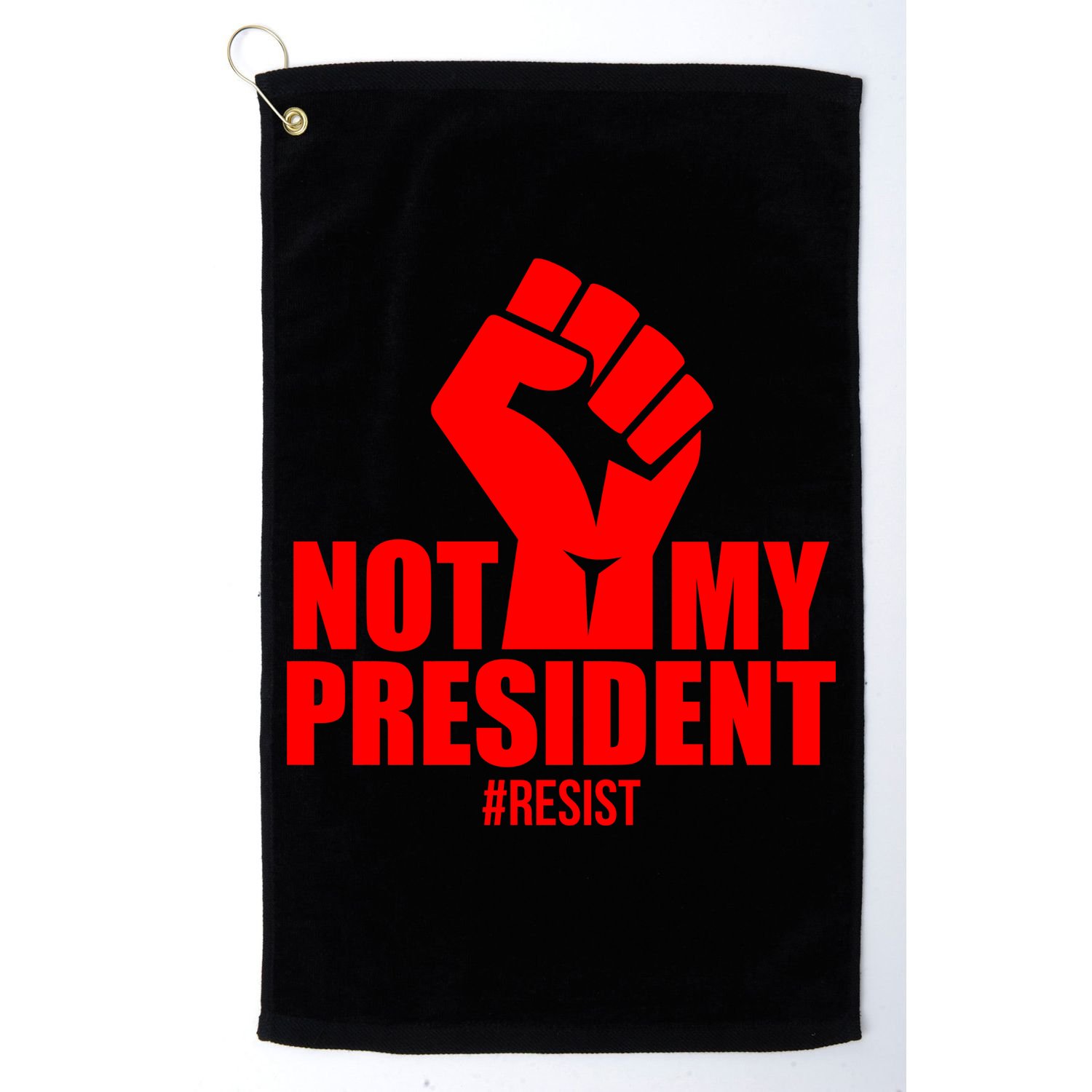 Not My President Resist Anti Trump Fist Golf Towel