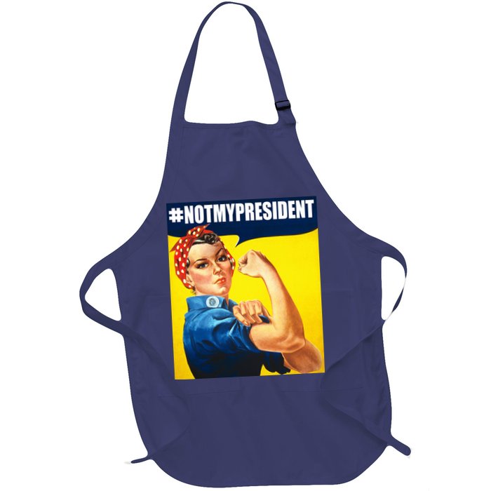 Not My President Rosie Riverter Girl Power Anti Trump Poster Apron