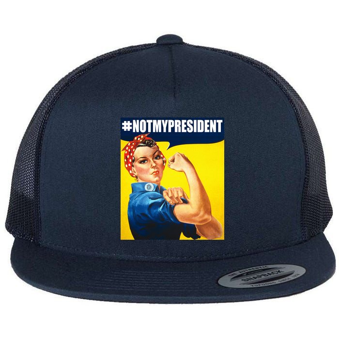 Not My President Rosie Riverter Girl Power Anti Trump Poster Flat Bill Trucker Hat