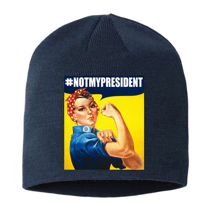 Not My President Rosie Riverter Girl Power Anti Trump Poster Sustainable Beanie