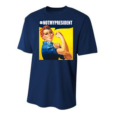 Not My President Rosie Riverter Girl Power Anti Trump Poster Youth Performance Sprint T-Shirt
