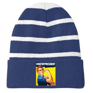 Not My President Rosie Riverter Girl Power Anti Trump Poster Striped Beanie with Solid Band