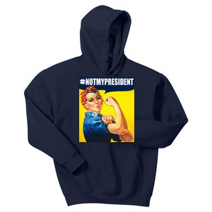 Not My President Rosie Riverter Girl Power Anti Trump Poster Kids Hoodie