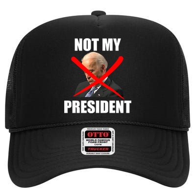 Not My President Trump Anti Biden High Crown Mesh Back Trucker Hat